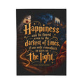 Velveteen Plush Blanket — "Happiness can be found even in the darkest of times" Inspirational Magical Throw